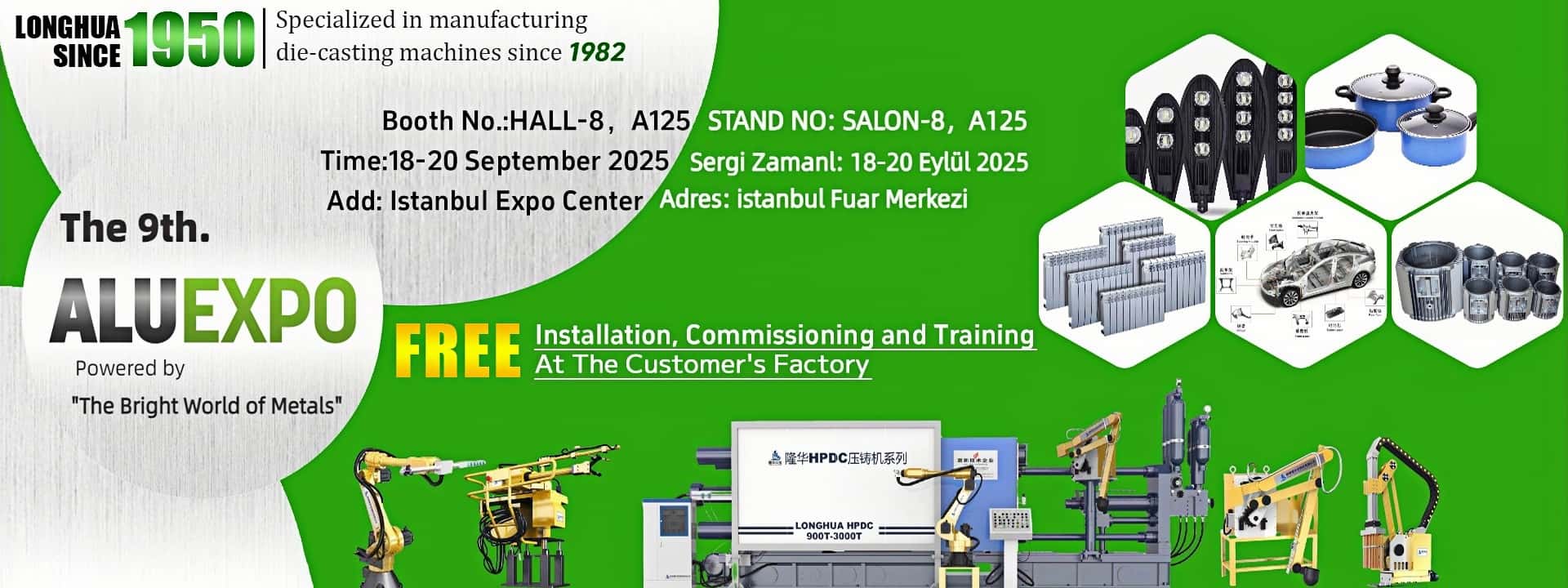 Triển lãm nhôm quốc tế Thổ Nhĩ Kỳ lần thứ 9, Longhua Die Casting Machines trân trọng kính mời các đối tác toàn cầu cùng tham gia.
